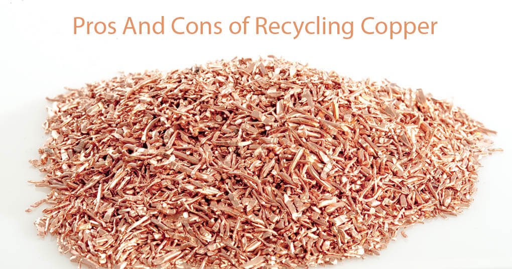 Pros And Cons of Recycling Copper