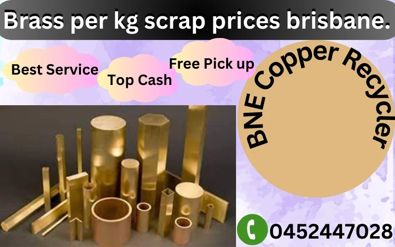 Brass scrap price per kg in Brisbane. - BNE Copper Recycling